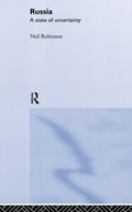 Russia: A State of Uncertainty - Postcommunist States and Nations