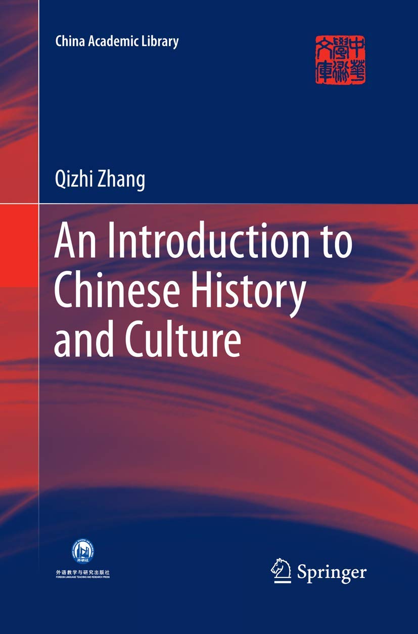 An Introduction to Chinese History and Culture: A Comprehensive Guide