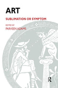 Art: Sublimation or Symptom - Critical Psychoanalytic Art