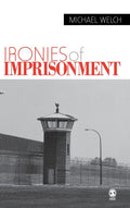 Ironies of Imprisonment - Critical of Prison Policy Analysis