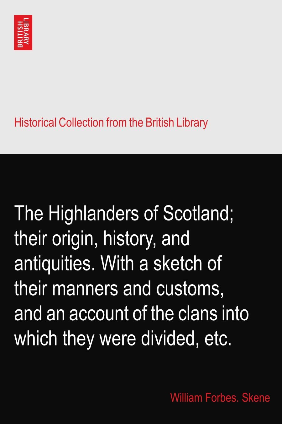 The Highlanders of Scotland: Origin, History, and Clans Overview