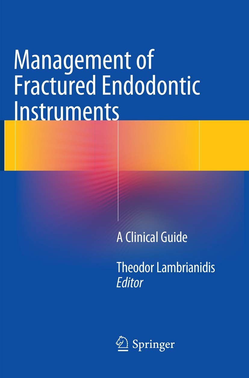 Management of Fractured Endodontic Instruments: A Clinical Guide