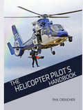 The Helicopter Pilot's Handbook - Practical Pilot Guide