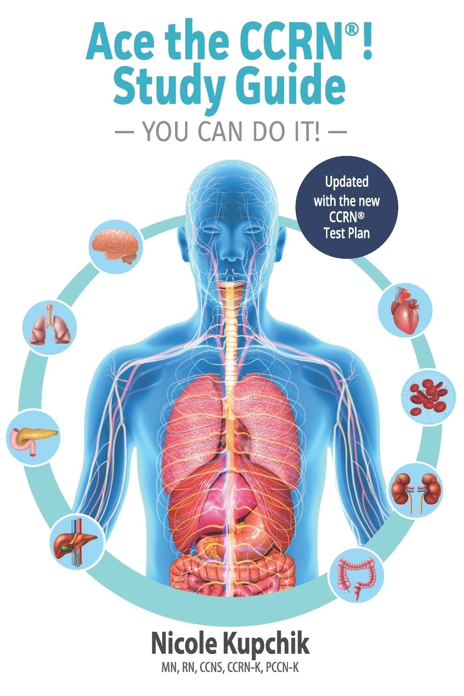 Ace the CCRN You Can Do It! Study Guide for Nursing Success