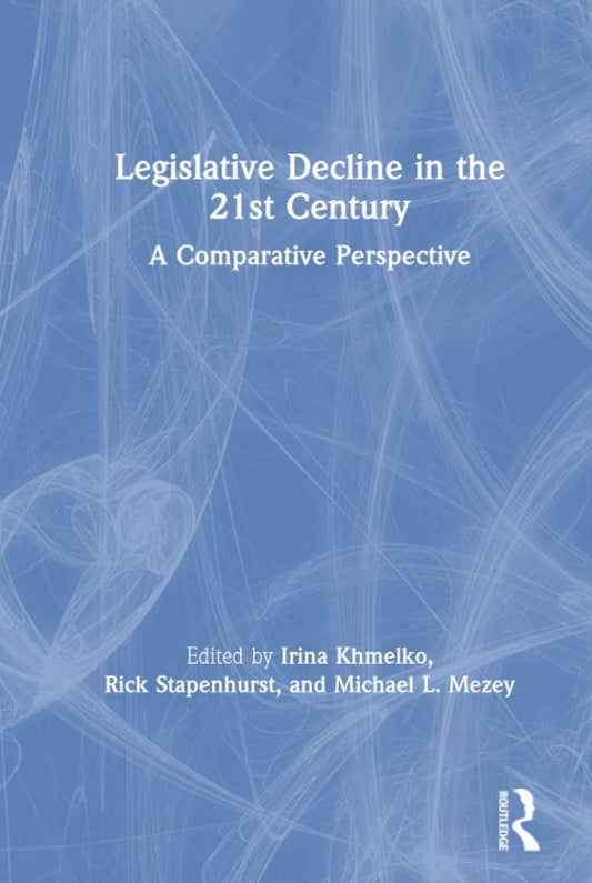 Legislative Decline in the 21st Century: A Comprehensive Analysis