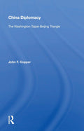 China Diplomacy: The Washington-Taipei-Beijing Triangle Review