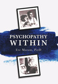Psychopathy Within - A New Perspective on Psychopathy