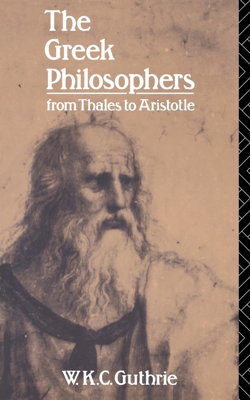 The Greek Philosophers: From Thales to Aristotle - A Deep Dive
