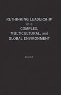 Rethinking Leadership in a Complex Multicultural Global Environment