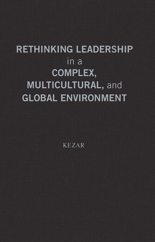Rethinking Leadership in a Complex Global Environment for Education