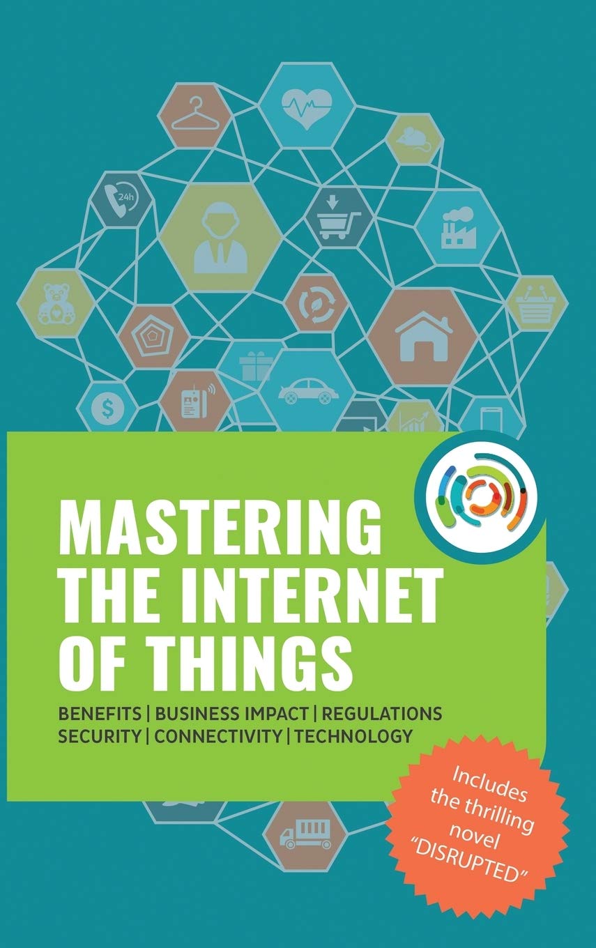 Mastering the Internet of Things Flip Book with Disrupted Novel