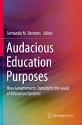 Audacious Education Purposes: Transforming Goals of Education Systems
