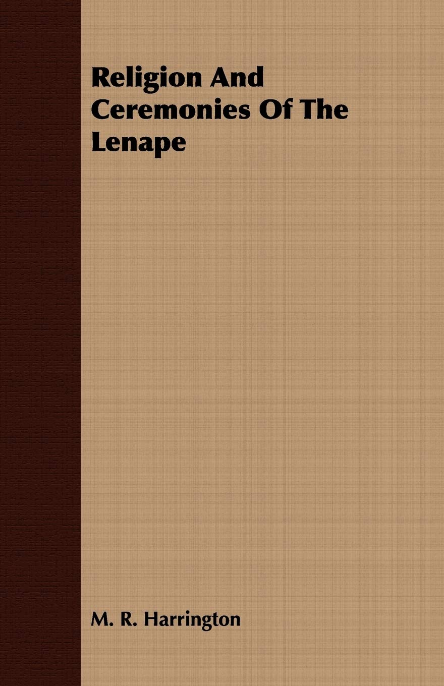 Religion And Ceremonies Of The Lenape: A Cultural Exploration
