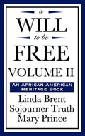 A Will to Be Free, Vol. II - Essential African American Heritage