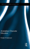 Aristotelian Character Education - Practical Reconstruction