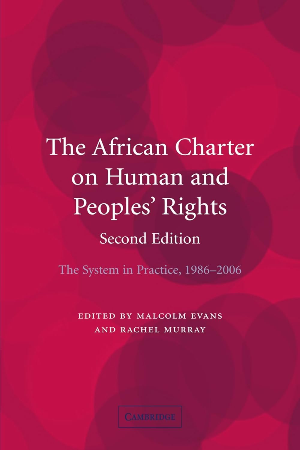 The African Charter on Human and Peoples' Rights System in Practice