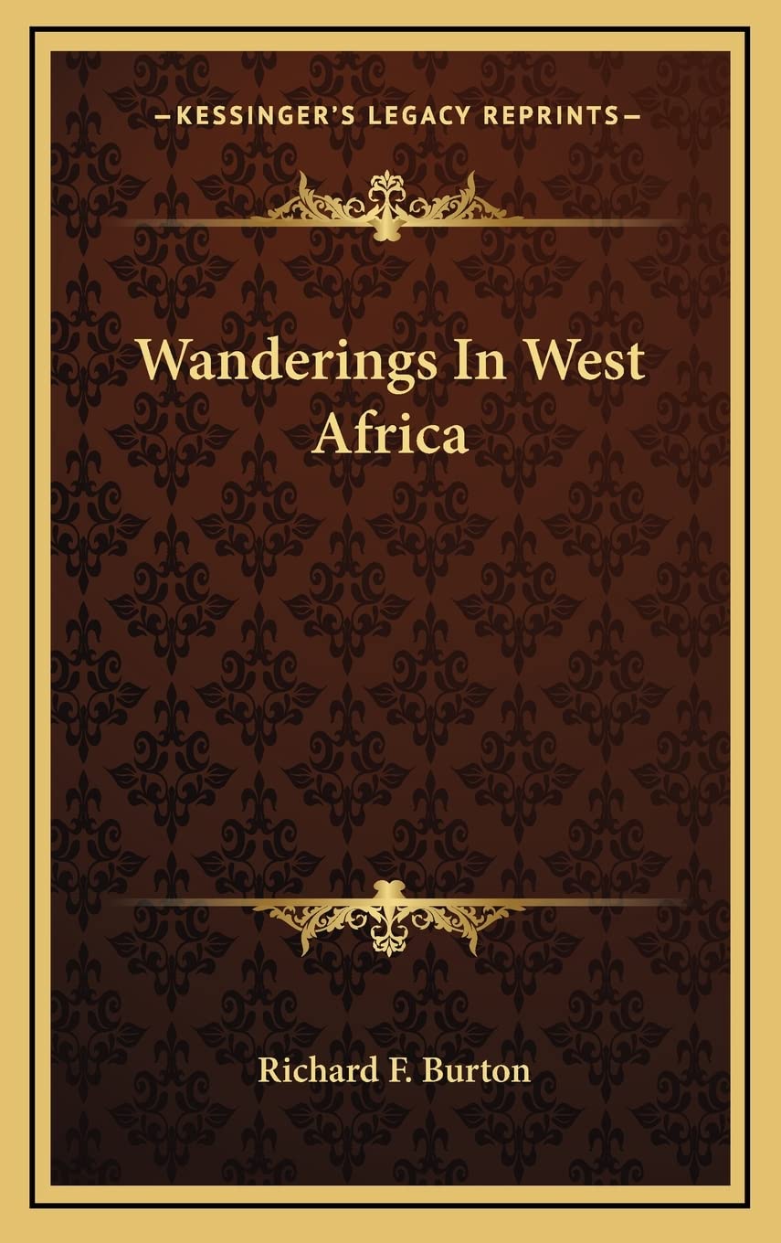 Wanderings In West Africa: A Journey Through Culture and Nature