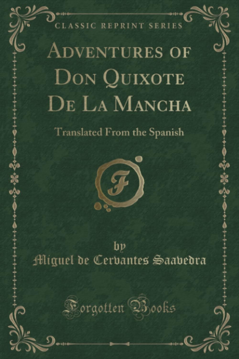 Adventures of Don Quixote De La Mancha Classic Reprint Review