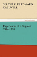 Experiences of a Dug-Out, 1914-1918 - Firsthand World War I Account