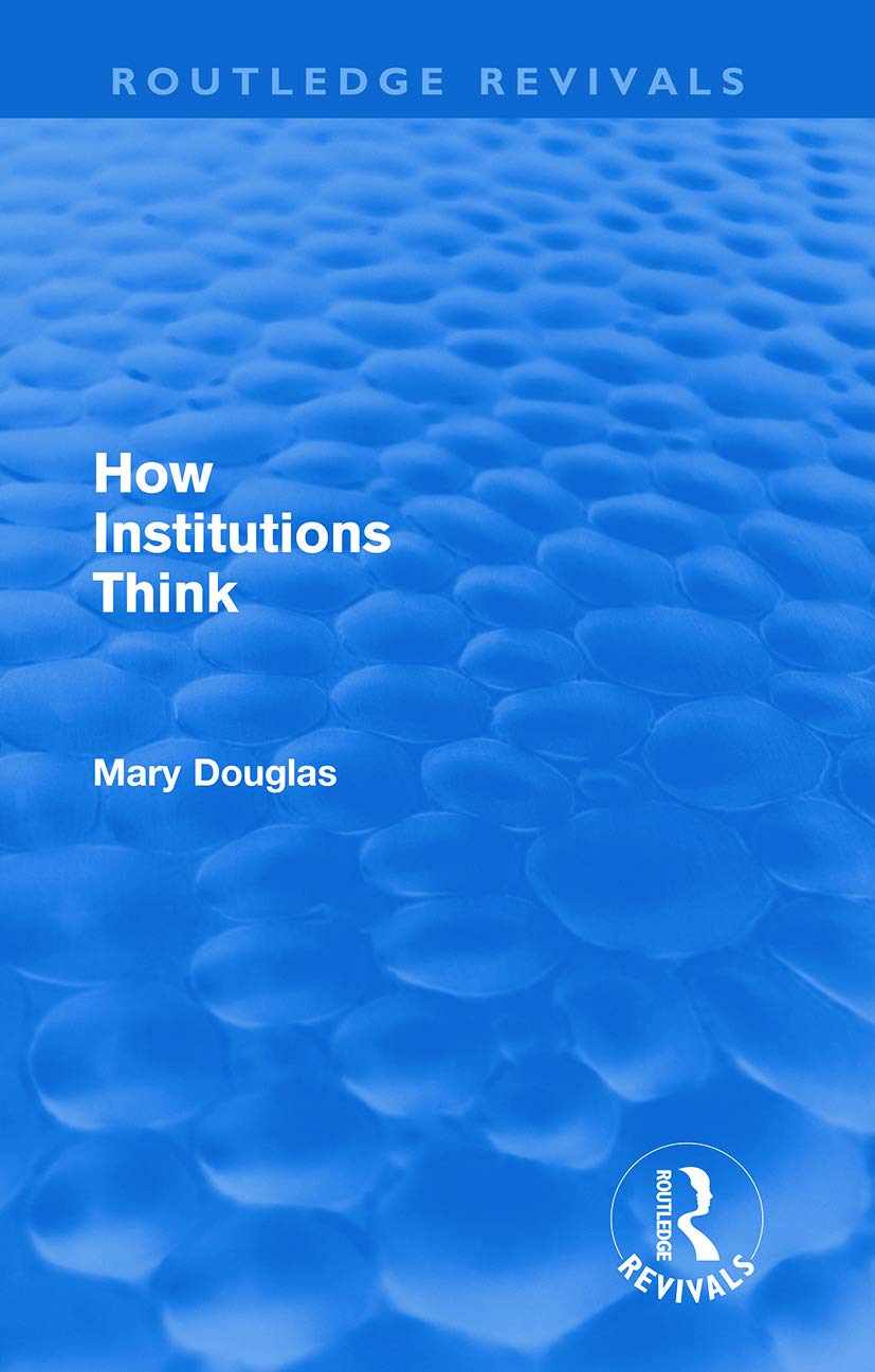 How Institutions Think: A Deep Dive into Mary Douglas' Insights