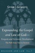 Gospel and Law of God: Exegesis and Sermonic Development Guide
