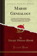 Marsh Genealogy (Classic Reprint) - Detailed Family Record
