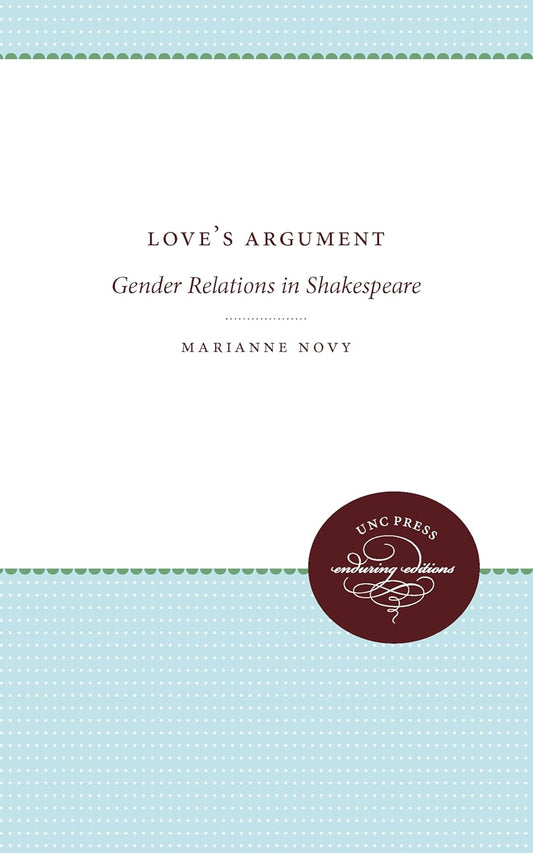 Love's Argument: Gender Relations in Shakespeare Explored