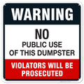 No Public Use of Dumpster Sign 24x24 in - Durable 55 mil HDPS