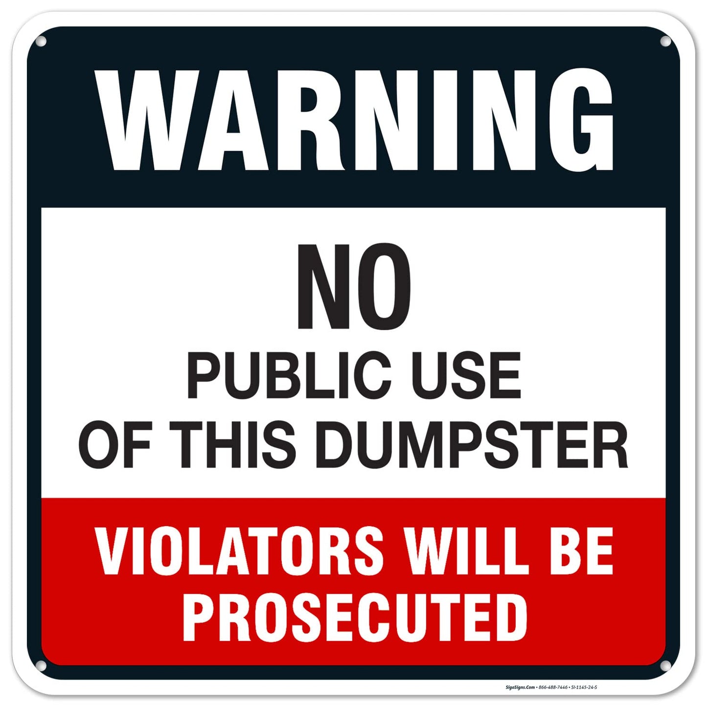 No Public Use of Dumpster Sign - Violators Will Be Prosecuted