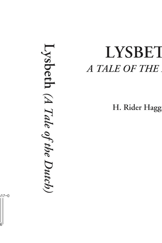 Lysbeth: A Tale of the Dutch by H. Rider Haggard Review