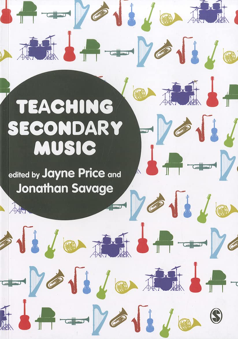 Teaching Secondary Music: A Comprehensive Guide for Educators