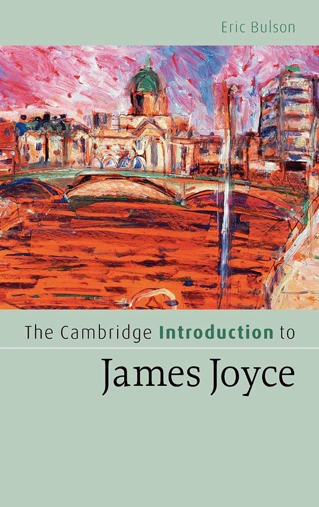 The Cambridge Introduction to James Joyce: A Comprehensive Guide