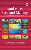 Landscape, Race and Memory: Exploring Heritage and Identity