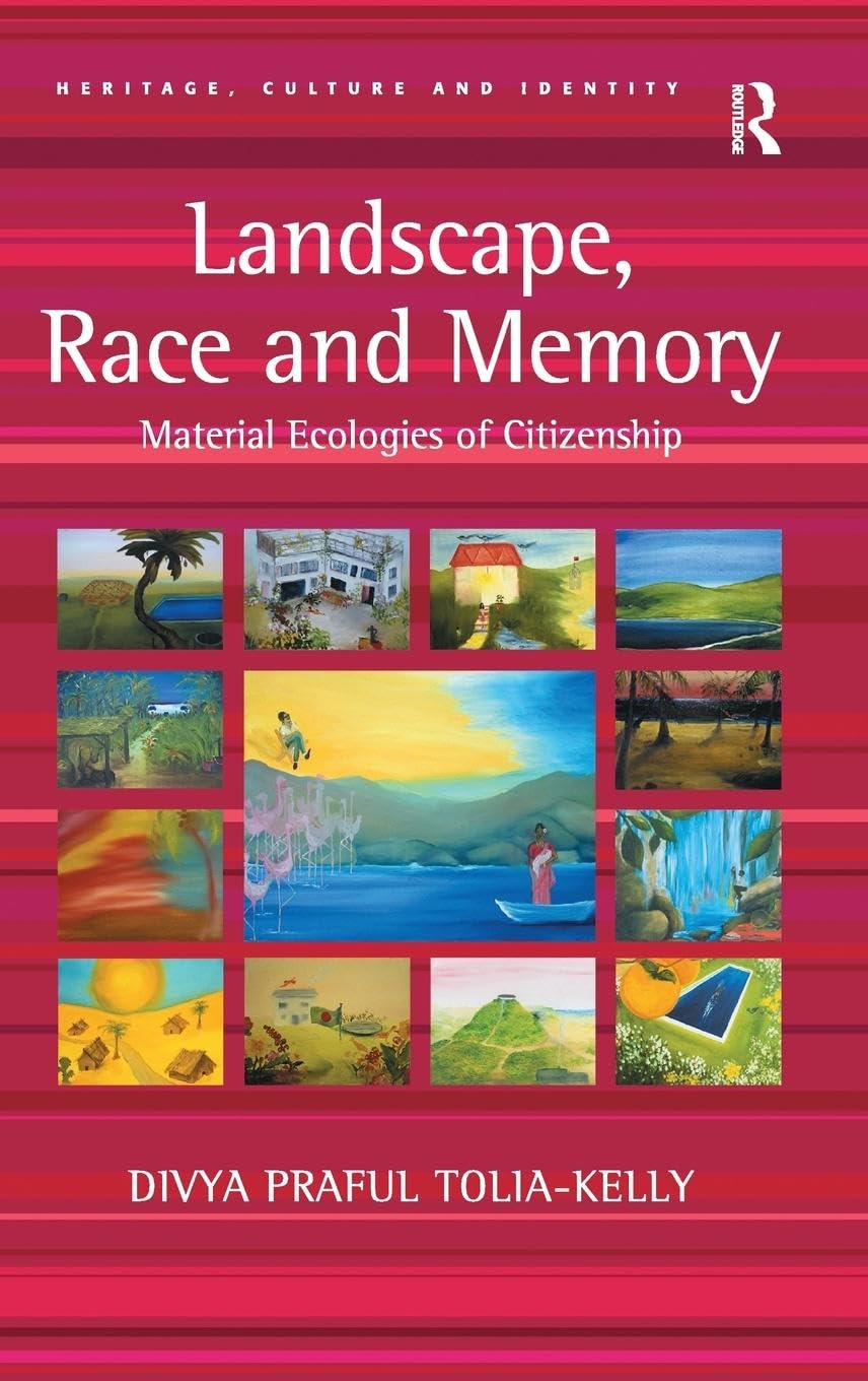 Landscape, Race and Memory: Exploring Heritage and Identity