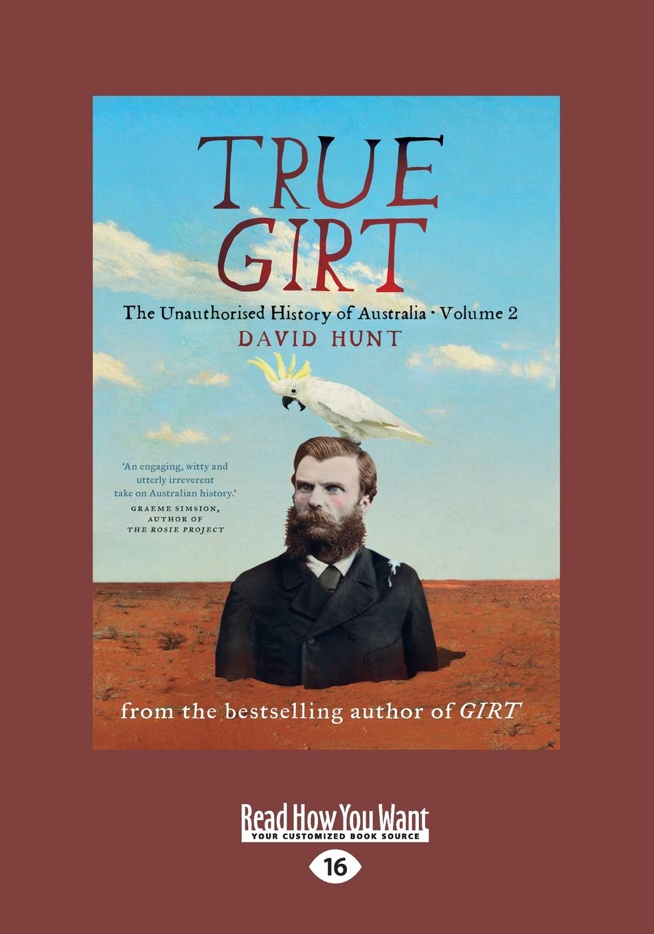 True Girt: The Unauthorised History of Australia Volume 1 Review