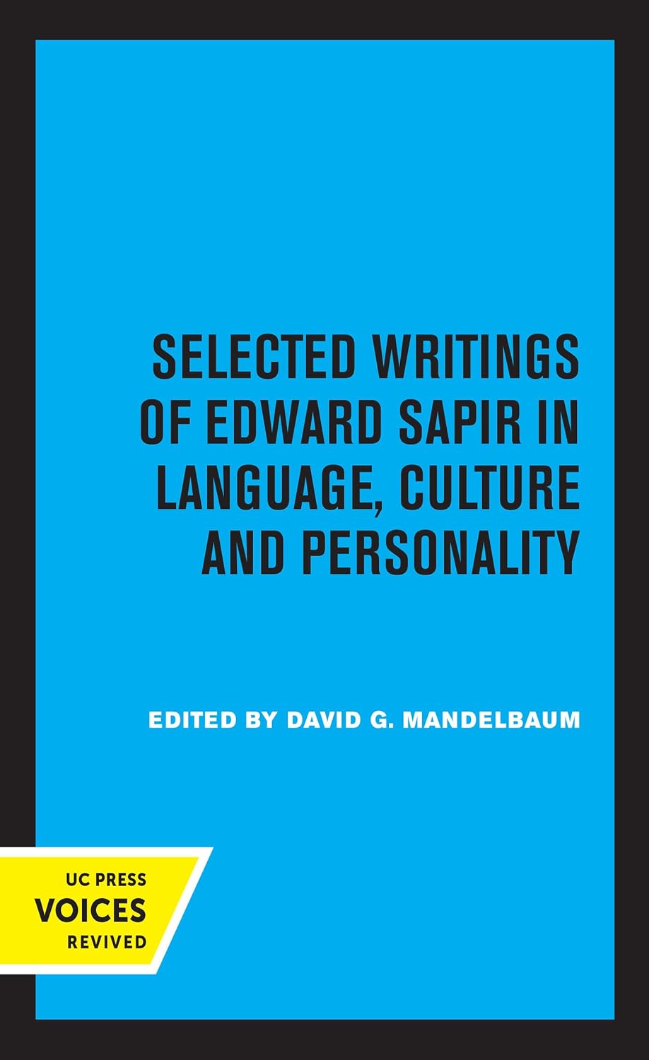 Selected Writings of Edward Sapir: Language, Culture, Personality