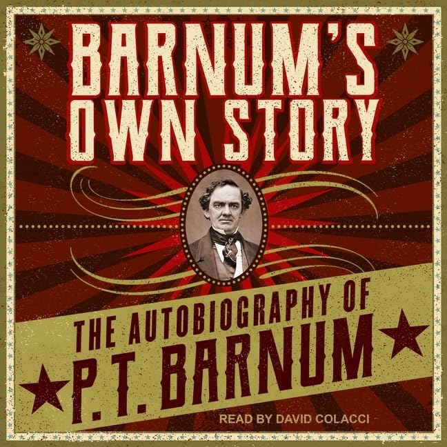 Barnum's Own Story: The Autobiography of P. T. Barnum Review