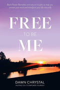 Free To Be Me - Guided Self-Healing Manual for Life Change