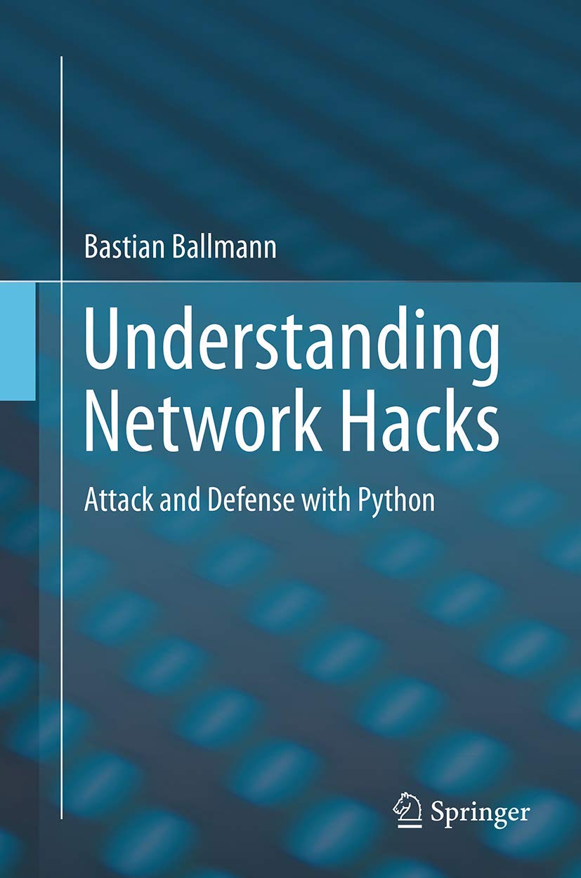 Understanding Network Hacks: Attack and Defense with Python Guide