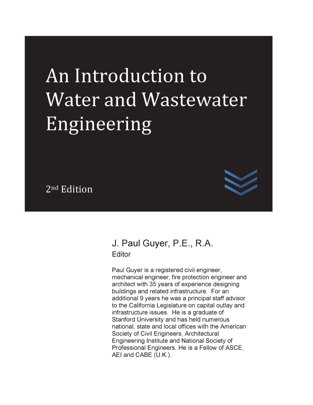 An Introduction to Water and Wastewater Engineering by J. Paul Guyer