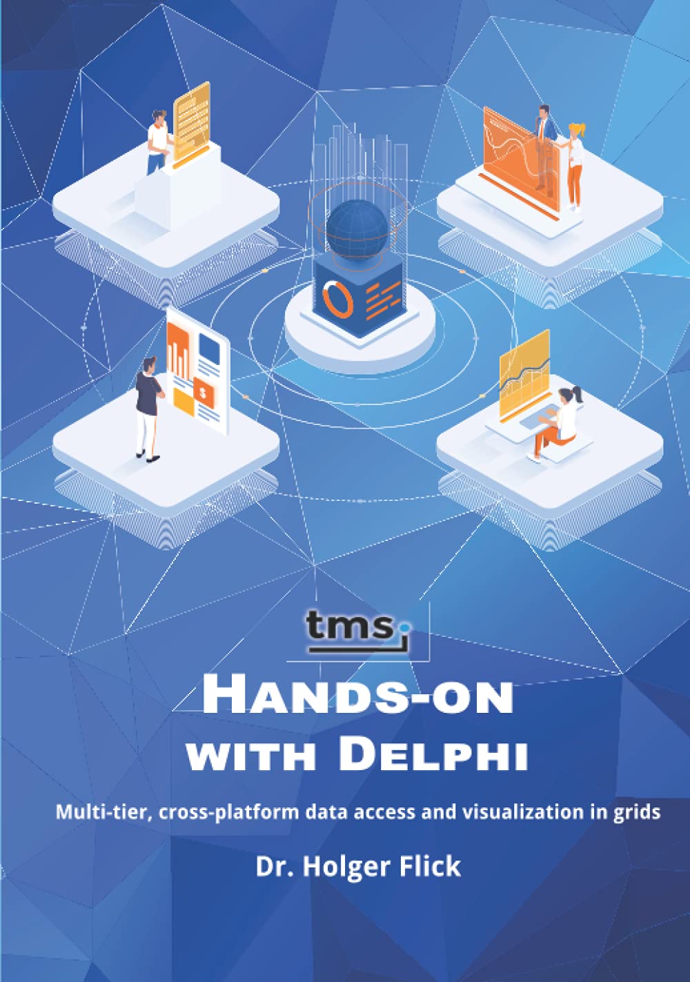 TMS Software Hands-on with Delphi: Multi-tier Data Access Guide