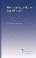 Mohammed and the Rise of Islam - Restored Classic Edition