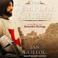The Templar Knight: A Gripping Tale of the Crusades Trilogy