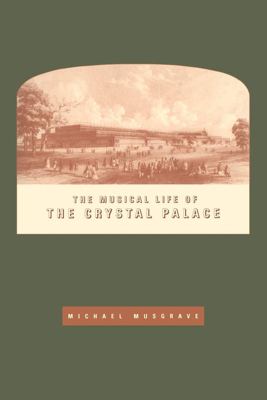 The Musical Life of the Crystal Palace: A Comprehensive Review