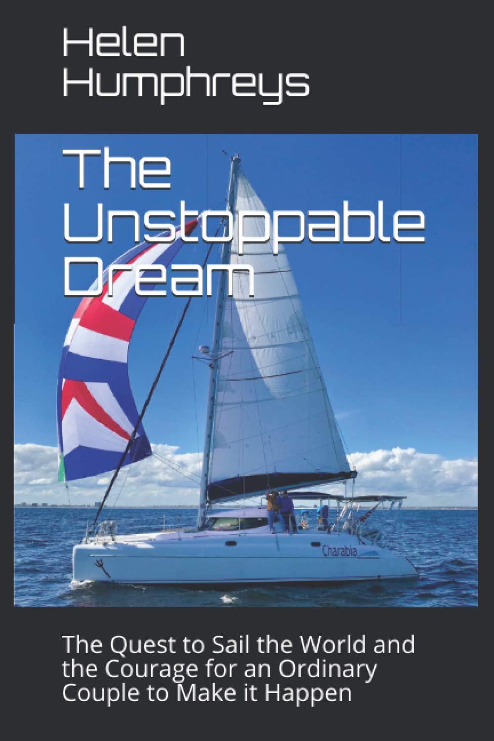The Unstoppable Dream: A Journey to Sail the World Together