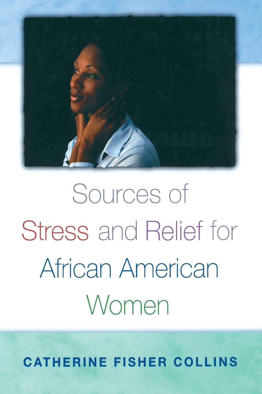 Sources of Stress and Relief for African American Women Explored
