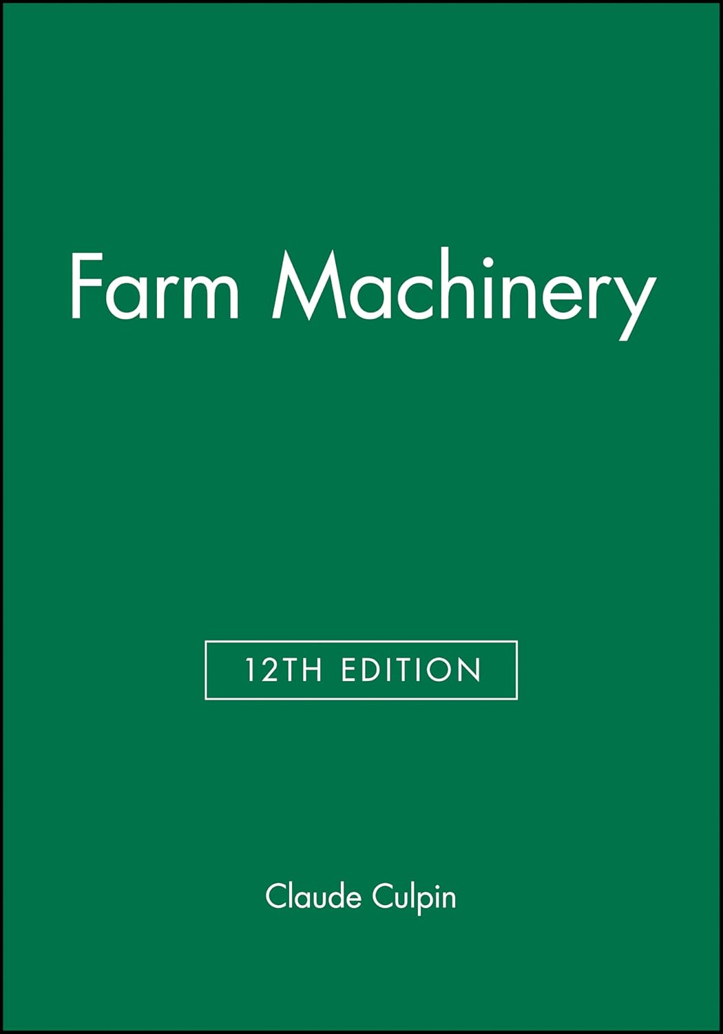 Farm Machinery by Claude Culpin: Reliable Equipment for Farmers