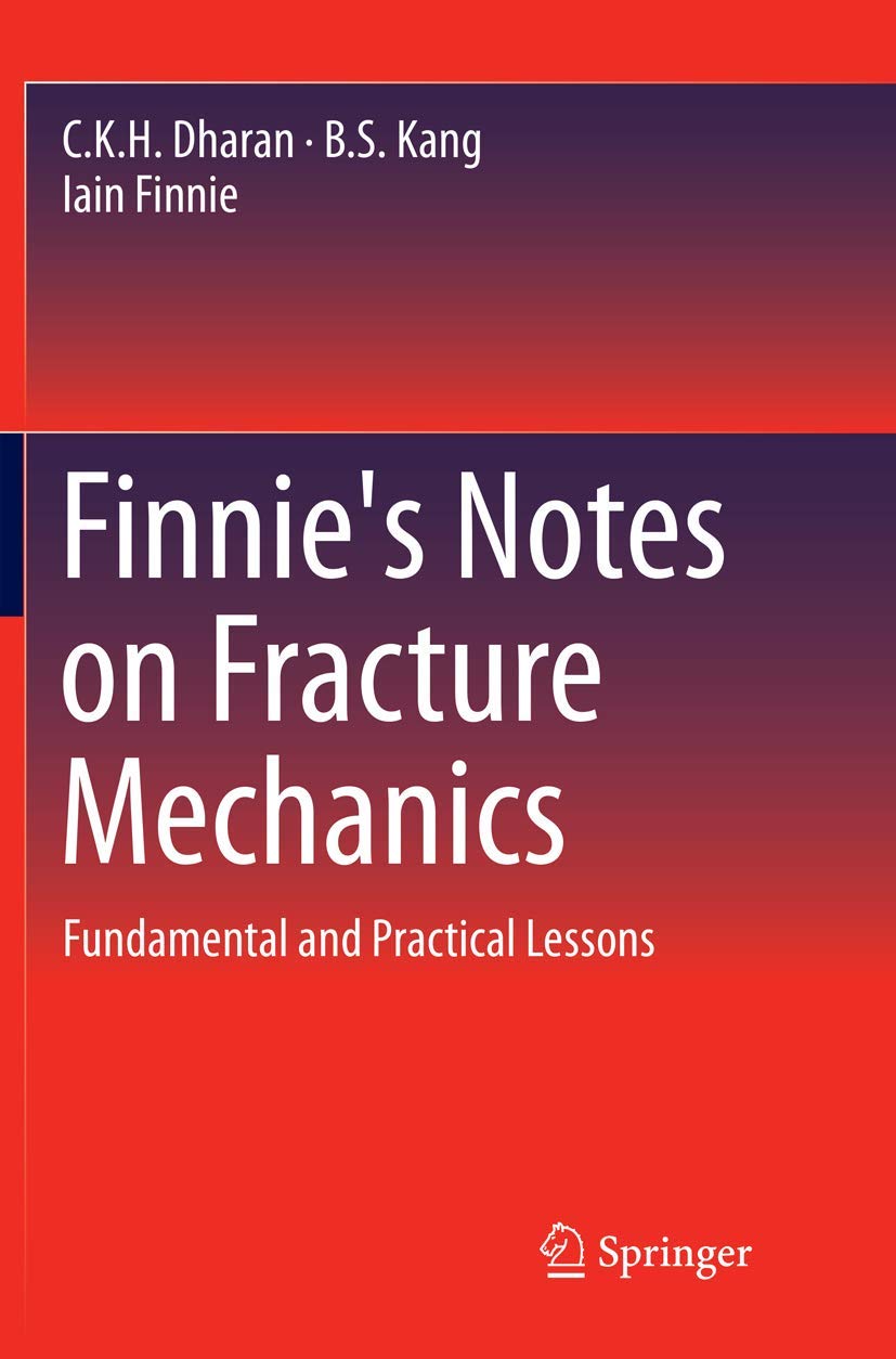 Finnie's Notes on Fracture Mechanics: Essential Lessons for Engineers
