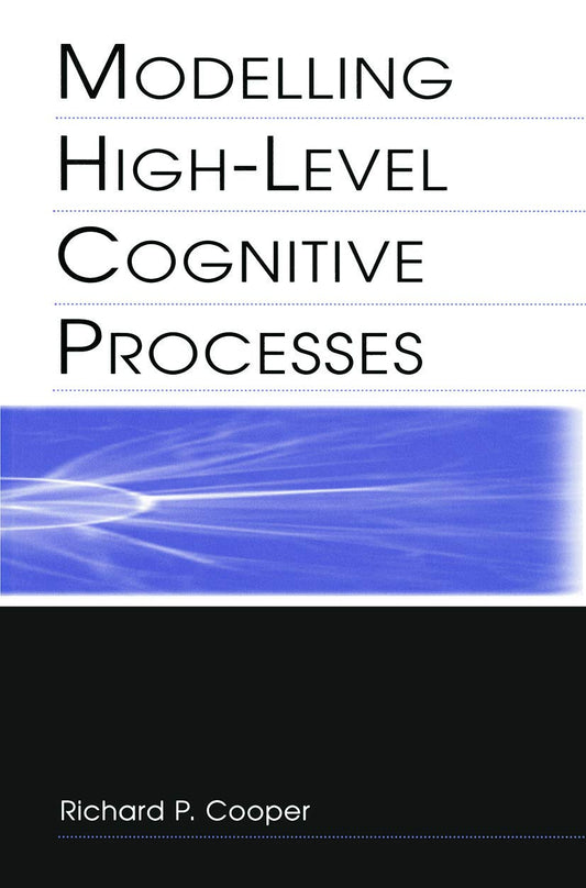 Modelling High-level Cognitive Processes for Enhanced Learning
