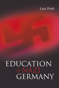 Education in Nazi Germany - Clear analysis of indoctrination